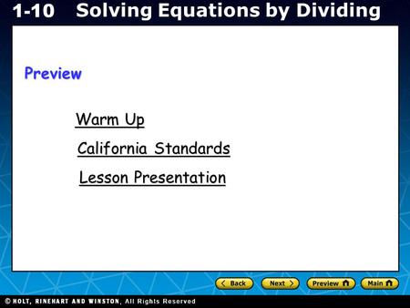 Holt CA Course 1 Solving Equations by Dividing 1-10 Warm Up Warm Up Lesson Presentation Lesson Presentation California Standards California StandardsPreview.