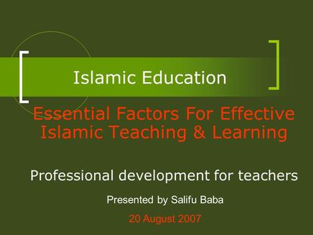 Essential Factors For Effective Islamic Teaching & Learning
