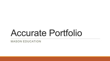 Accurate Portfolio MASON EDUCATION. Create a 10 slide photo portfolio Five photography styles have been selected. Read the tips and tricks for each of.