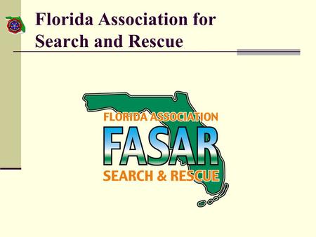 Florida Association for Search and Rescue. Task Force Assignment Develop criteria for each kind and type of resource. Develop a statewide resource/asset.