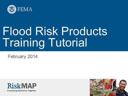 Flood Risk Products Training Tutorial February 2014.