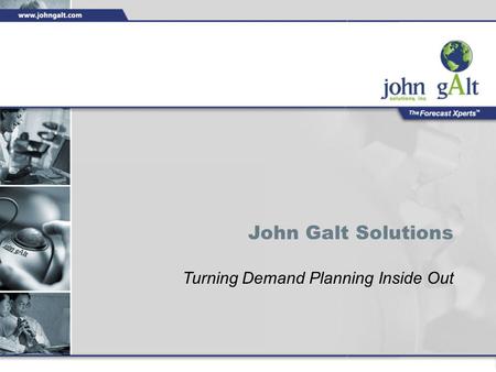 John Galt Solutions Turning Demand Planning Inside Out.