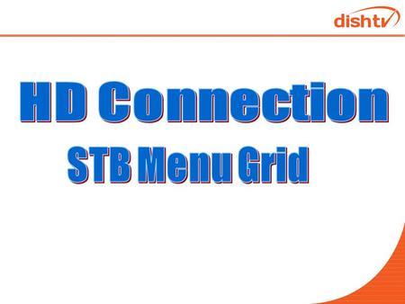 Main Menu Grid Guide Active Service MOD My Account DVR My dishtv Help.