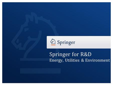 Springer for R&D Energy, Utilities & Environment.