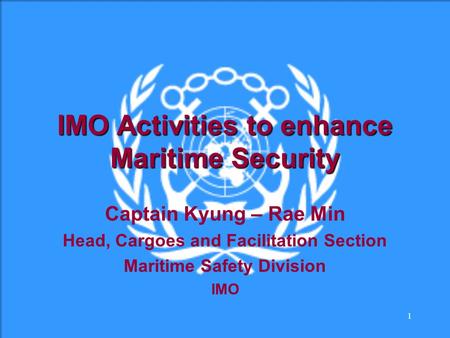 IMO Activities to enhance Maritime Security