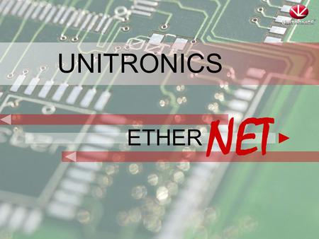 UNITRONICS ETHER NET. Presentation Length: less than (?) minutes Navigating the Presentation Sidebar Click a tab to move between Outline, Notes, and Search.