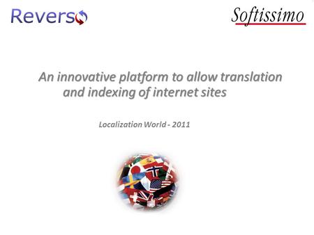 An innovative platform to allow translation and indexing of internet sites Localization World - 2011.