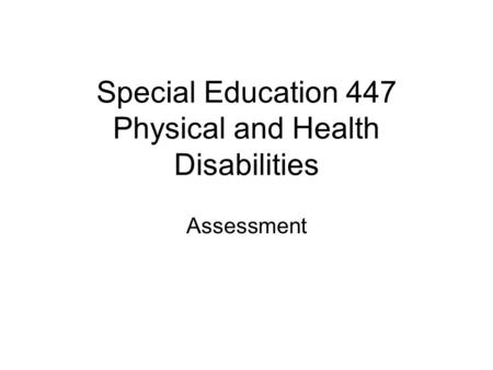 Special Education 447 Physical and Health Disabilities