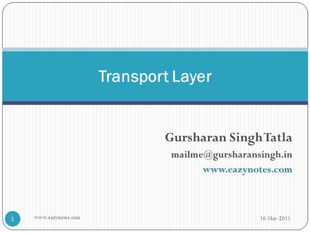 Gursharan Singh Tatla  Transport Layer 16-May-2011 1