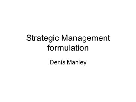 Strategic Management formulation Denis Manley. Assessment/exam type question Discuss how you, as head of the school of computing, would utilise an enterprise.