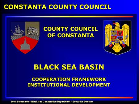 BLACK SEA BASIN COUNTY COUNCIL OF CONSTANTA COOPERATION FRAMEWORK