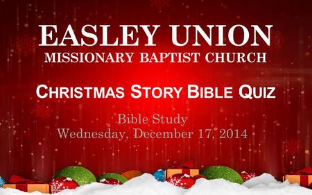 Easley Union Missionary Baptist Church Christmas Story Bible Quiz