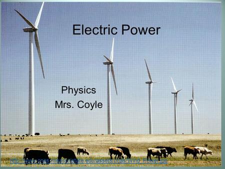 Electric Power Physics Mrs. Coyle
