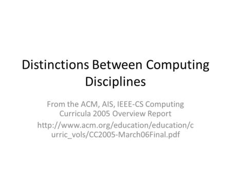 Distinctions Between Computing Disciplines