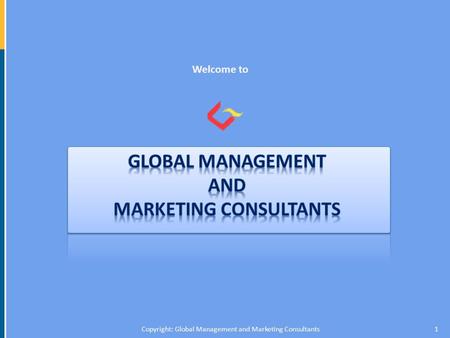 Welcome to 1Copyright: Global Management and Marketing Consultants.