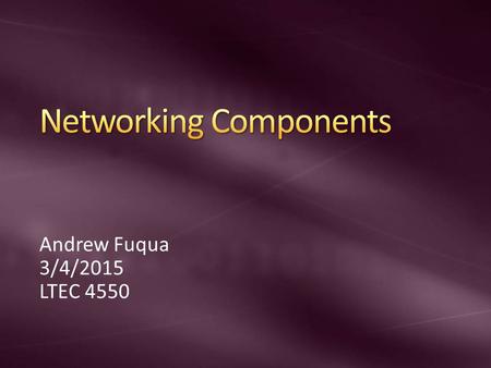 Andrew Fuqua 3/4/2015 LTEC 4550. A network HUB is a device that is used to link multiple devices over a network. The HUB is not a great choice when shopping.