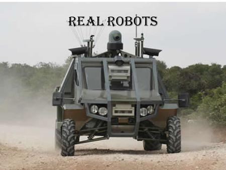 REAL ROBOTS. BIGDOG The Defense Advanced Research Projects Agency (DARPA), an agency of the United States Department of Defense responsible for the development.