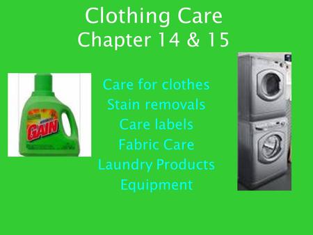 Clothing Care Chapter 14 & 15