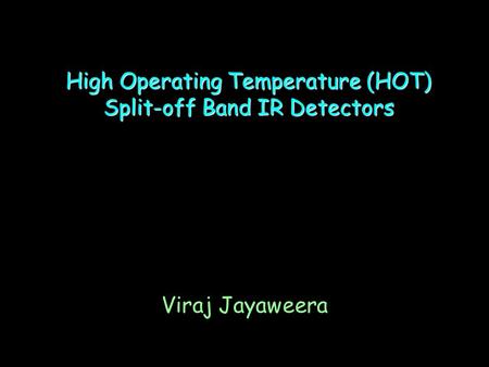High Operating Temperature (HOT) Split-off Band IR Detectors