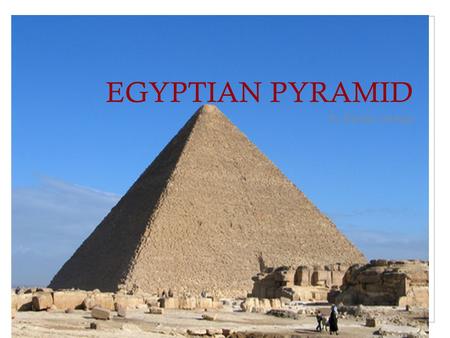 EGYPTIAN PYRAMID by Bianka severin. information about king tut.