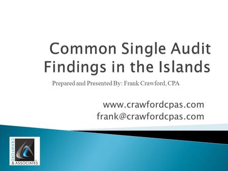 Prepared and Presented By: Frank Crawford, CPA.