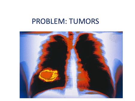 PROBLEM: TUMORS. HYPOTHESIS LIMONENE IN ORANGE PEELS PREVENTS THE GROWTH OF TUMORS IN OUR BODY.