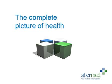 The complete picture of health The complete picture of health.