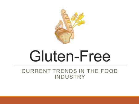 Gluten-Free CURRENT TRENDS IN THE FOOD INDUSTRY. Copyright Copyright © Texas Education Agency, 2014. These Materials are copyrighted © and trademarked.