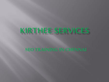 SEO TRAINING IN CHENNAI. Search Engine Optimization Search Engine Optimization (SEO) is an art of making your website appear in the first few pages of.
