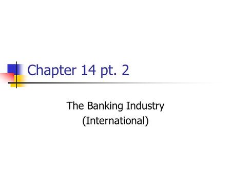 The Banking Industry (International)