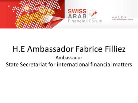 H.E Ambassador Fabrice Filliez Ambassador
