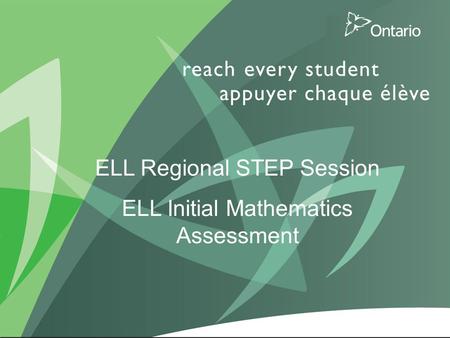 ELL Regional STEP Session ELL Initial Mathematics Assessment