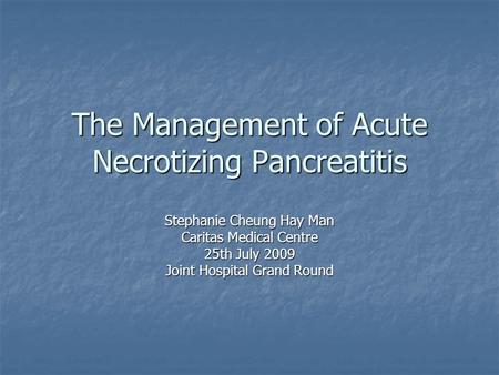 The Management of Acute Necrotizing Pancreatitis