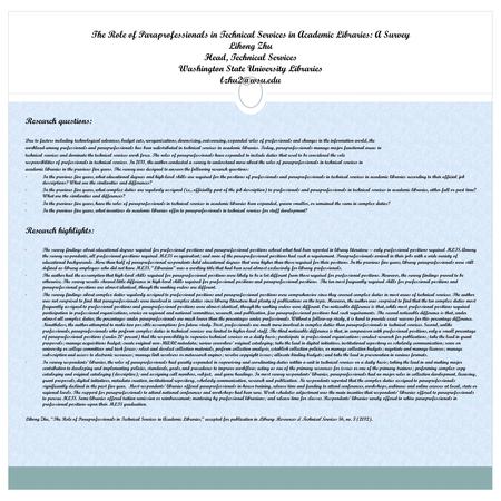 The Role of Paraprofessionals in Technical Services in Academic Libraries: A Survey Lihong Zhu Head, Technical Services Washington State University Libraries.