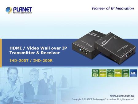 HDMI / Video Wall over IP Transmitter & Receiver IHD-200T / IHD-200R.