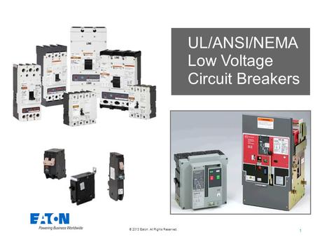 UL/ANSI/NEMA Low Voltage Circuit Breakers.