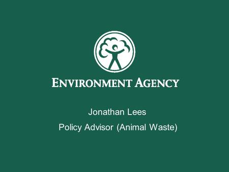 Welcome to the Environment Agency PowerPoint template. This version is intended for EXTERNAL use. In order to comply with corporate standards please leave.