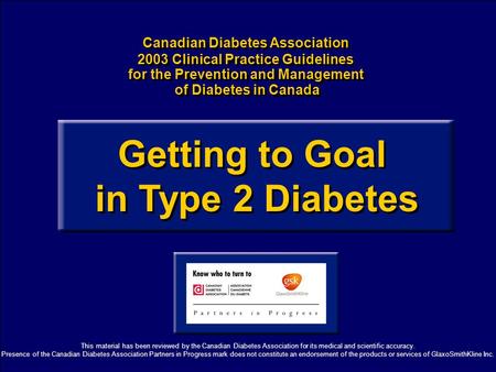 Canadian Diabetes Association 2003 Clinical Practice Guidelines for the Prevention and Management of Diabetes in Canada Canadian Diabetes Association 2003.