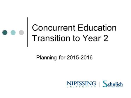 Concurrent Education Transition to Year 2 Planning for 2015-2016.
