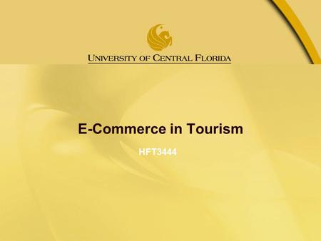 E-Commerce in Tourism HFT3444. Intro The hospitality and tourism industry has probably been the most affected industry by the Internet. The industry depends.