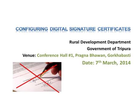 Rural Development Department Government of Tripura Venue: Conference Hall #1, Pragna Bhawan, Gorkhabasti Date: 7 th March, 2014.