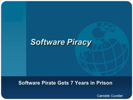 Company LOGO Software Piracy Software Piracy Software Pirate Gets 7 Years in Prison Cannelle Cuvelier.