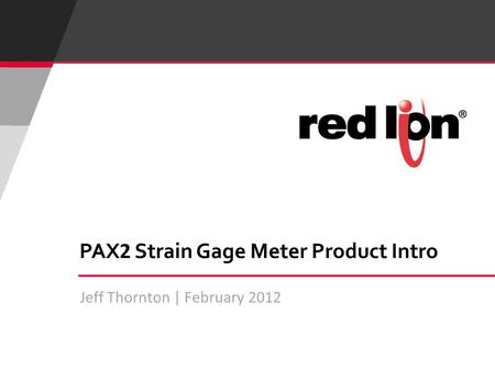 Jeff Thornton | February 2012 PAX 2 Strain Gage Meter Product Intro.