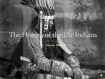 By: Emma Medell Traditions What did they eat Where did they live How did they dress Famous People Contributions How big is the tribe Extra info about.