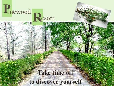 R P inewood Take time off to discover yourself esort.