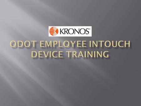 ODOT Employee Intouch device training
