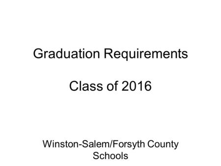 Graduation Requirements Class of 2016