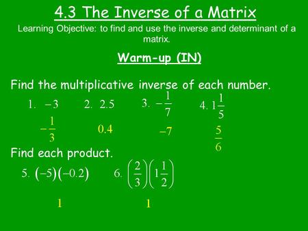 4.3 The Inverse of a Matrix Warm-up (IN)