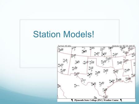 Station Models!.