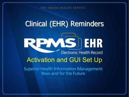 Clinical (EHR) Reminders Activation and GUI Set Up.